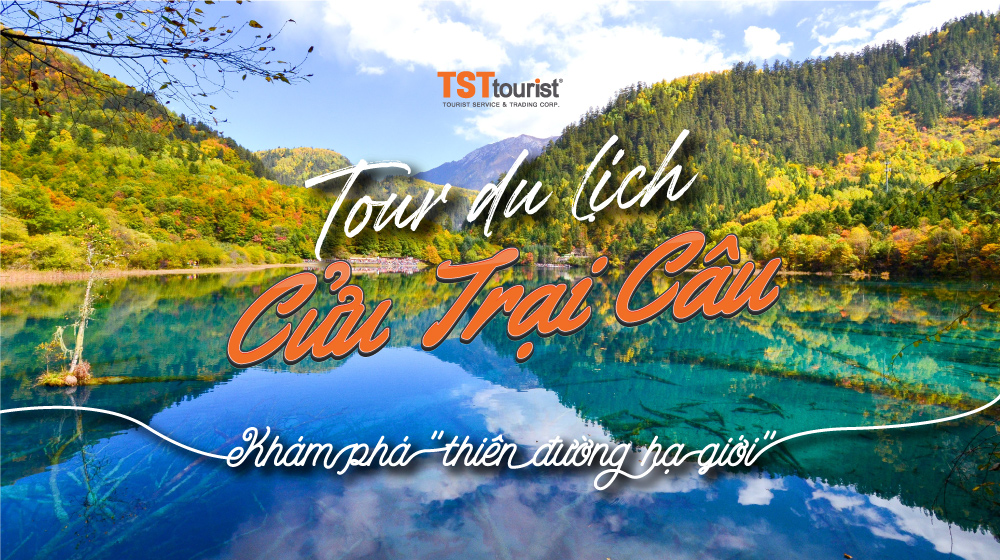 Khám phá “thiên đường hạ giới” với tour du lịch Cửu Trại Câu