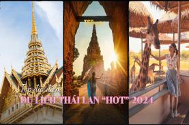 Top các địa điểm du lịch ở Bangkok, Thái Lan “hot” năm nay