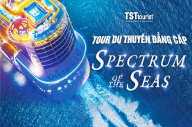 Giới thiệu Tour du thuyền đẳng cấp Spectrum Of The Seas