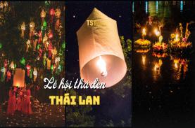Khám phá lễ hội thả đèn Loy Krathong và Yi Peng ở Thái Lan