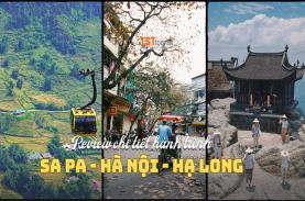 Review chi tiết lịch trình du lịch Hà Nội - Hạ Long - Sa Pa