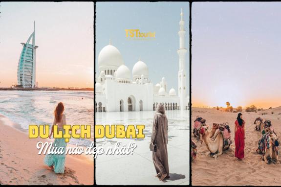 Du lịch Dubai mùa nào đẹp nhất?
