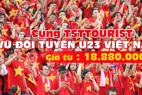 TST tourist tổ chức tour bóng đá cổ vũ đội tuyển U23 Việt Nam